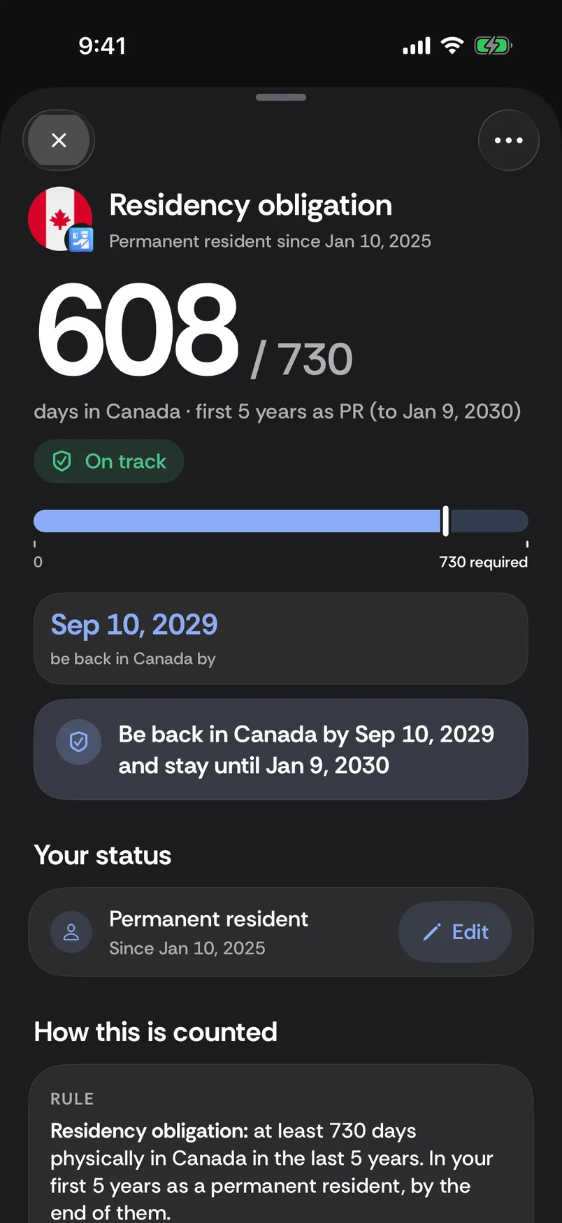 Residency obligation: 608 of 730 days in Canada in the first 5 years as a permanent resident (to Jan 9, 2030), On track; permanent resident since Jan 10, 2025; be back in Canada by Sep 10, 2029 and stay until Jan 9, 2030.