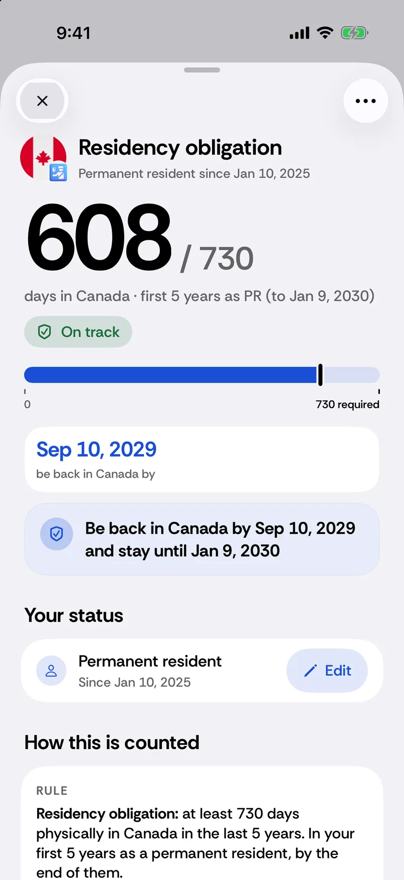 Residency obligation: 608 of 730 days in Canada in the first 5 years as a permanent resident (to Jan 9, 2030), On track; permanent resident since Jan 10, 2025; be back in Canada by Sep 10, 2029 and stay until Jan 9, 2030.