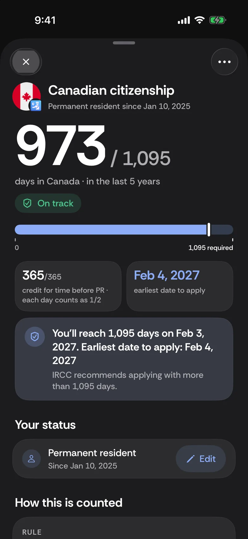 Canadian citizenship: 973 of 1,095 days in Canada in the last 5 years, On track, earliest date to apply Feb 4, 2027.